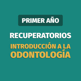 Introducción a la Odontología, Recuperatorios.