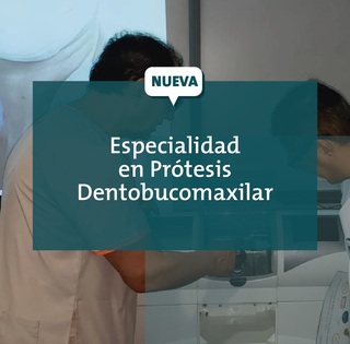Especialidad en Prótesis Dentobucomaxilar (Segundo encuentro).