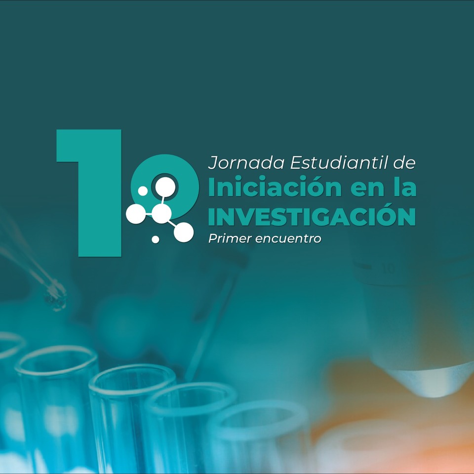  1ra Jornada Estudiantil de Iniciación en la Investigación