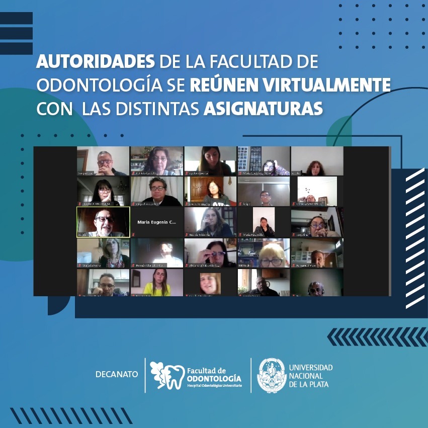 Autoridades de La Facultad de Odontología se reúnen virtualmente con  las distintas Asignaturas.