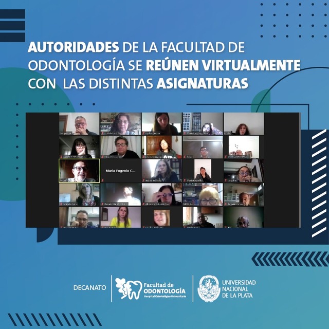 Autoridades de La Facultad de Odontología se reúnen virtualmente con  las distintas Asignaturas.